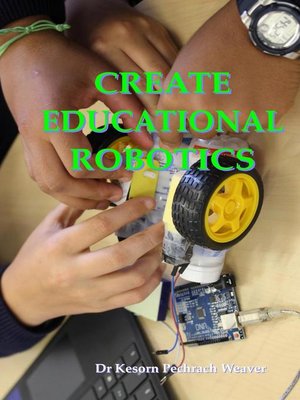 cover image of Create Educational Robotics